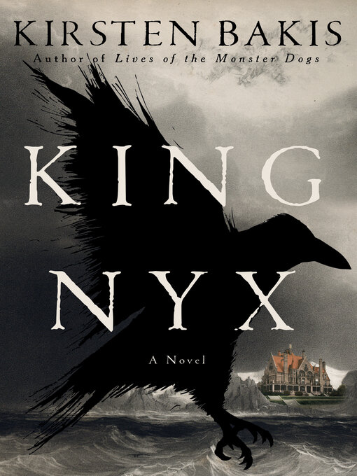 Title details for King Nyx by Kirsten Bakis - Available